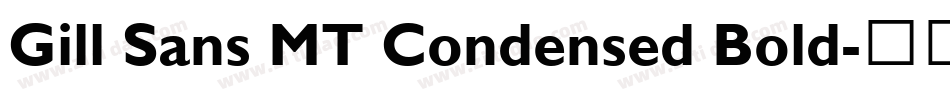 Gill Sans MT Condensed Bold字体转换